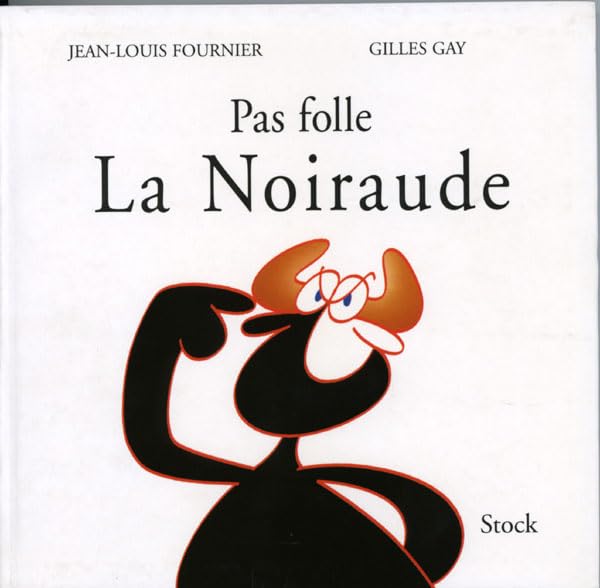 PAS FOLLE LA NOIRAUDE Novels & Short Stories