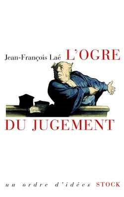 L'ogre du jugement : les mots de la jurisprudence book