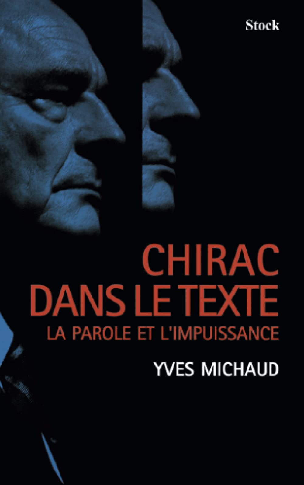 Chirac dans le texte: La parole et l'impuissance Essays & Short Stories