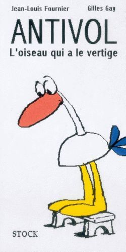 Antivol, l'oiseau qui a le vertige Novels & Short Stories