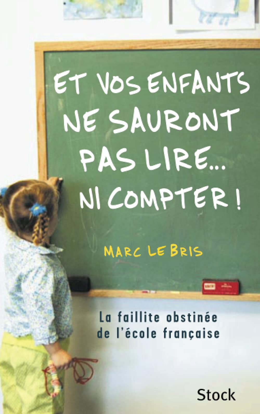 Et vos enfants ne sauront pas lire... ni compter ! book