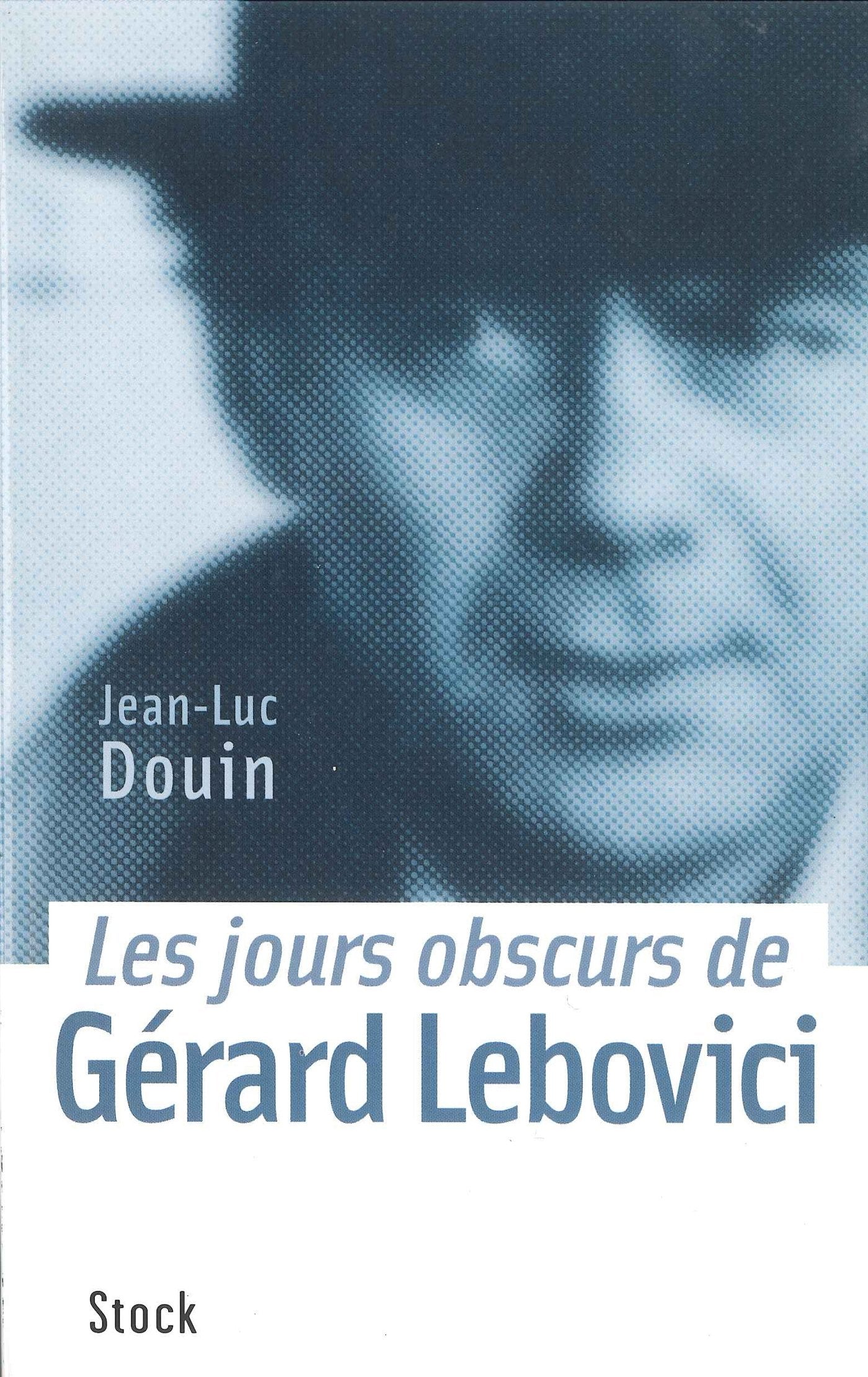 Les jours obscurs de Gérard Lebovici Social Sciences
