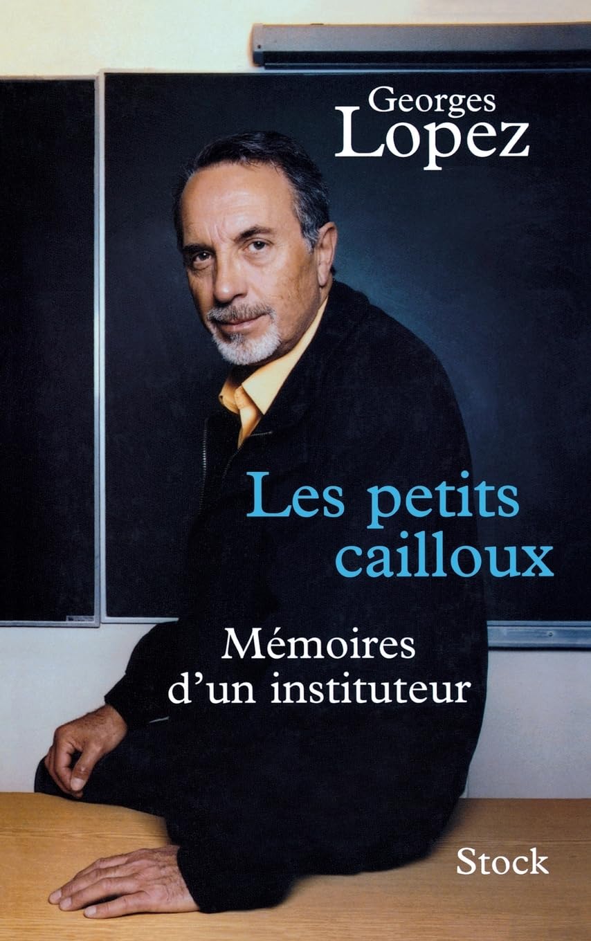Les petits cailloux: Mémoires d'un instituteur Essays & Short Stories