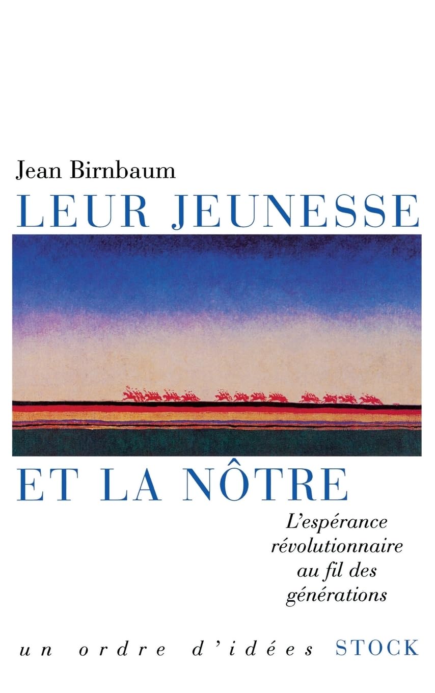 Leur jeunesse et la nôtre: L'espérance révolutionnaire au fil des générations Law
