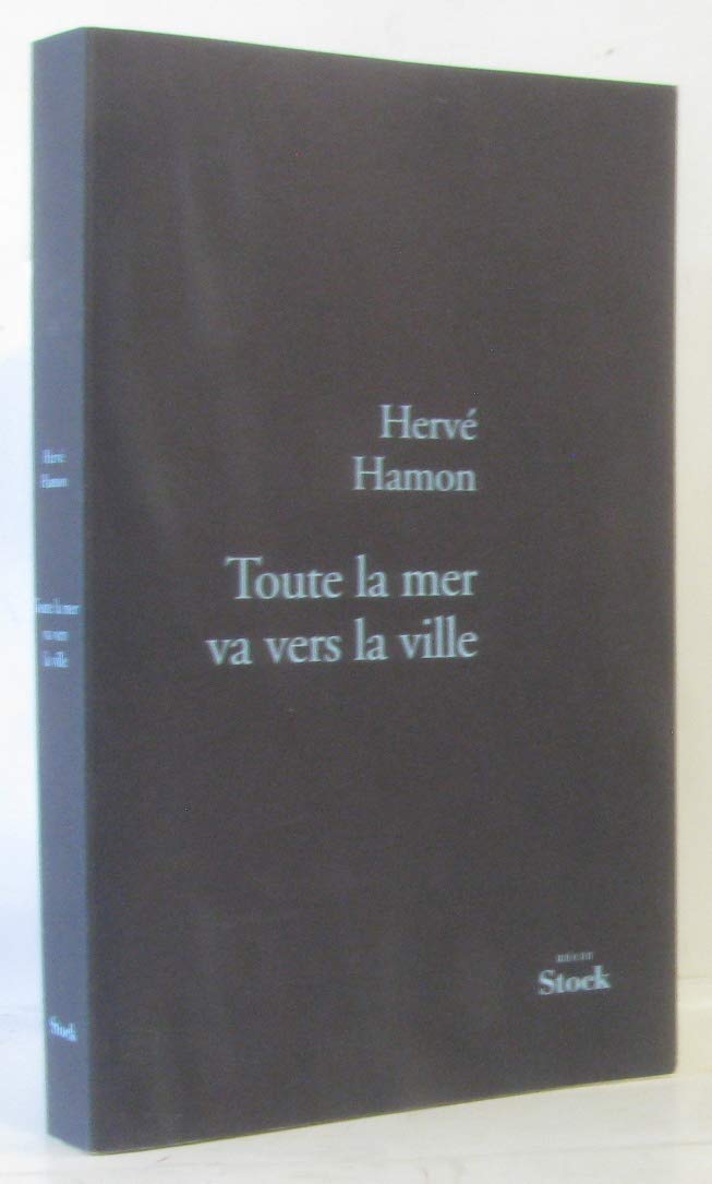 TOUTE LA MER VA VERS LA VILLE book