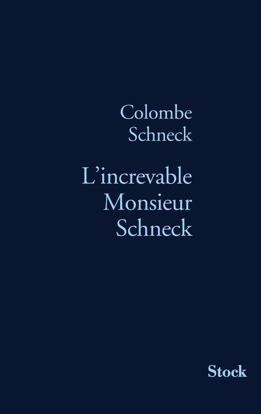 L INCREVABLE MONSIEUR SCHNECK book