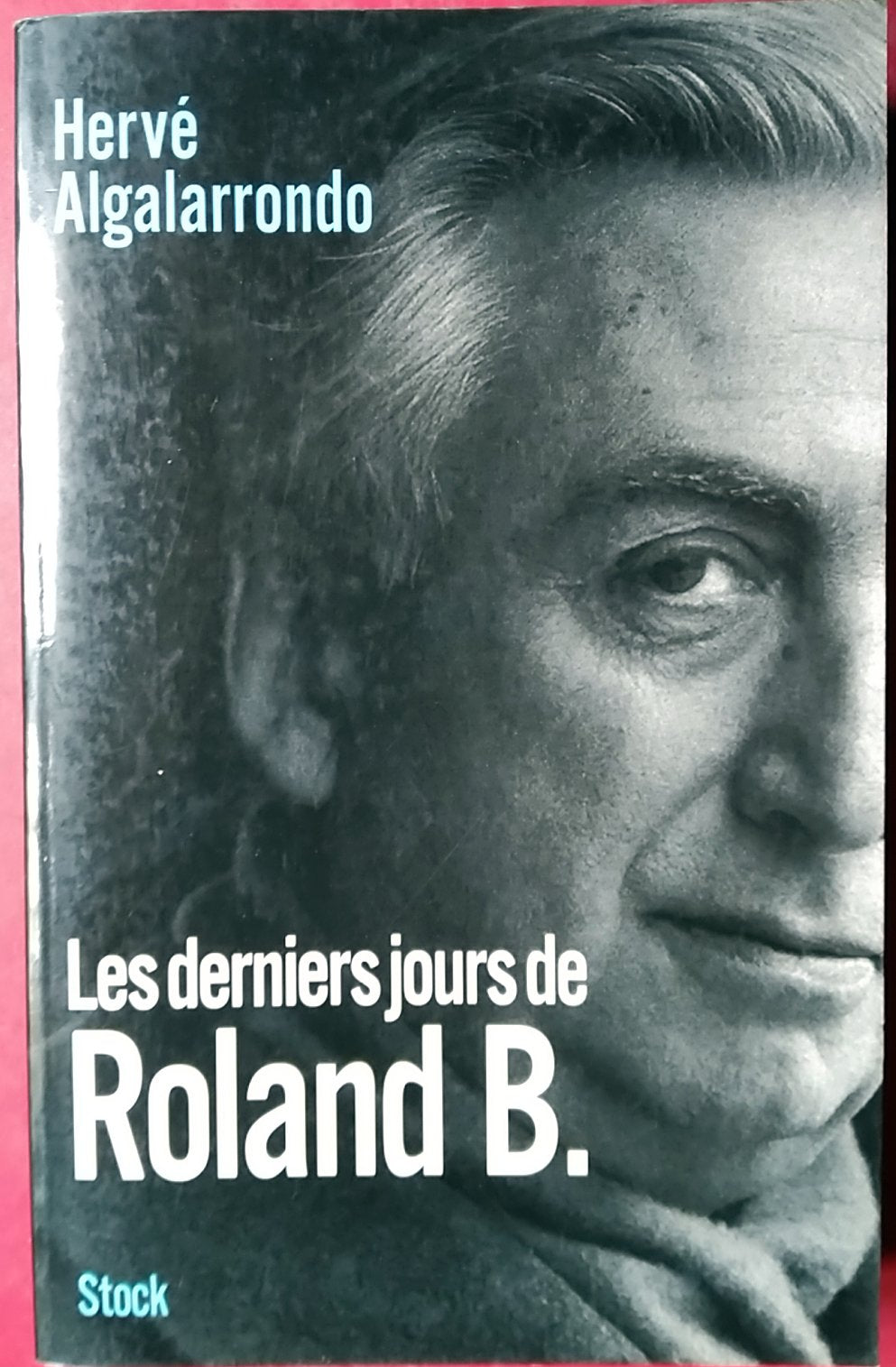 Les derniers jours de Roland B Essays & Short Stories