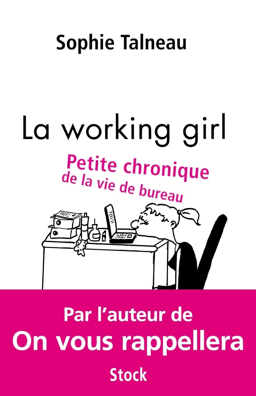 La working girl: Petite chronique de la vie de bureau book