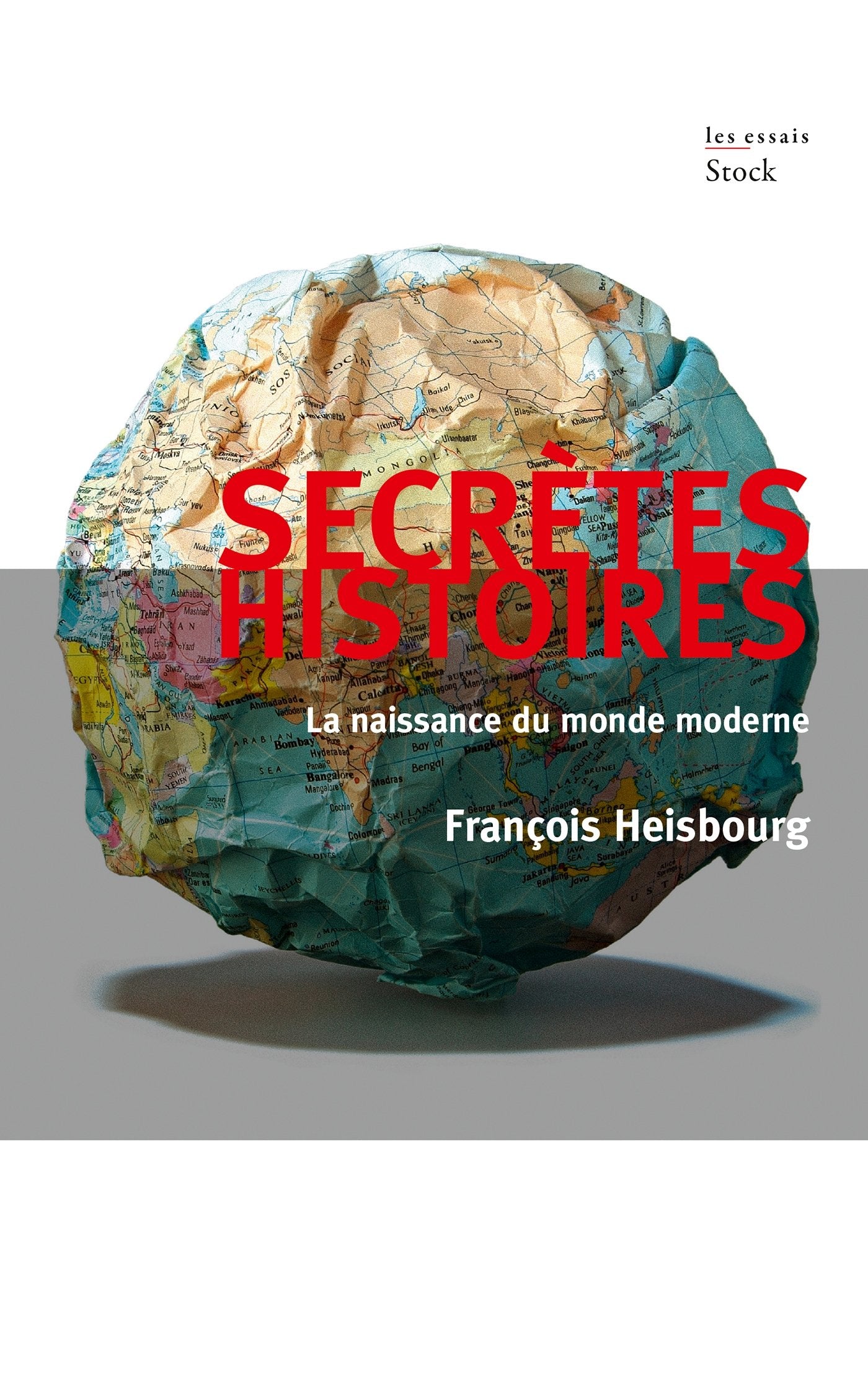 SECRETES HISTOIRES: La naissance du monde moderne book