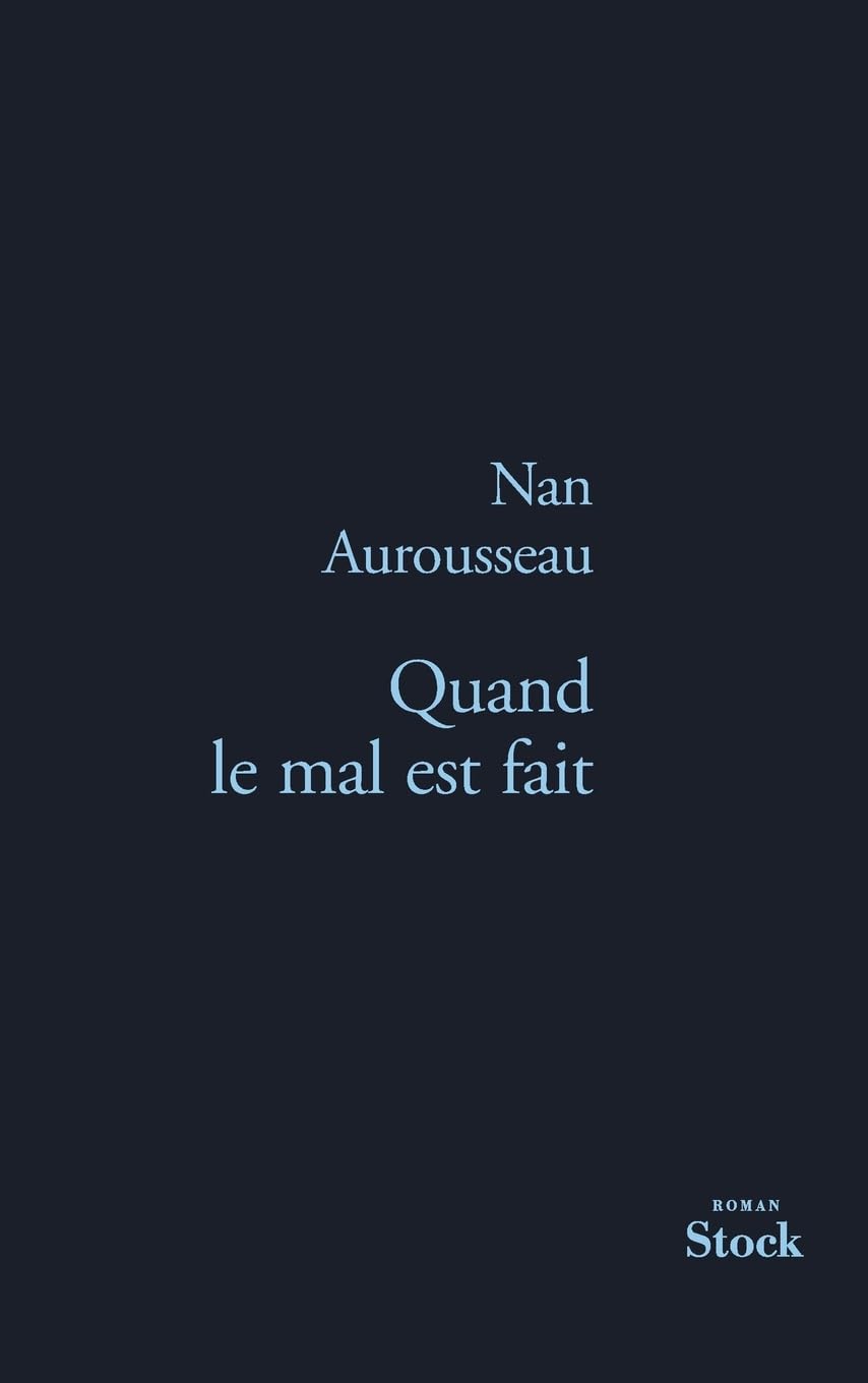 QUAND LE MAL EST FAIT book