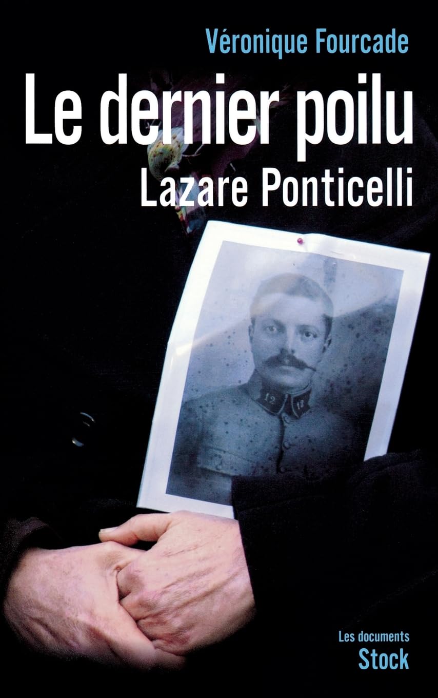 Le Dernier poilu - La vie de Lazare Ponticelli book
