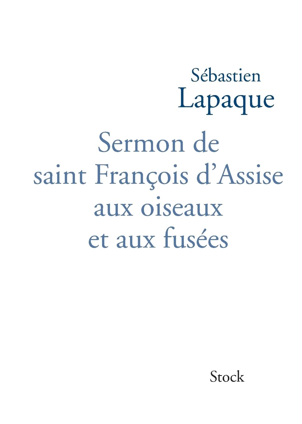 Sermon de saint François d'Assise aux oiseaux et aux fusées Contemporary literature