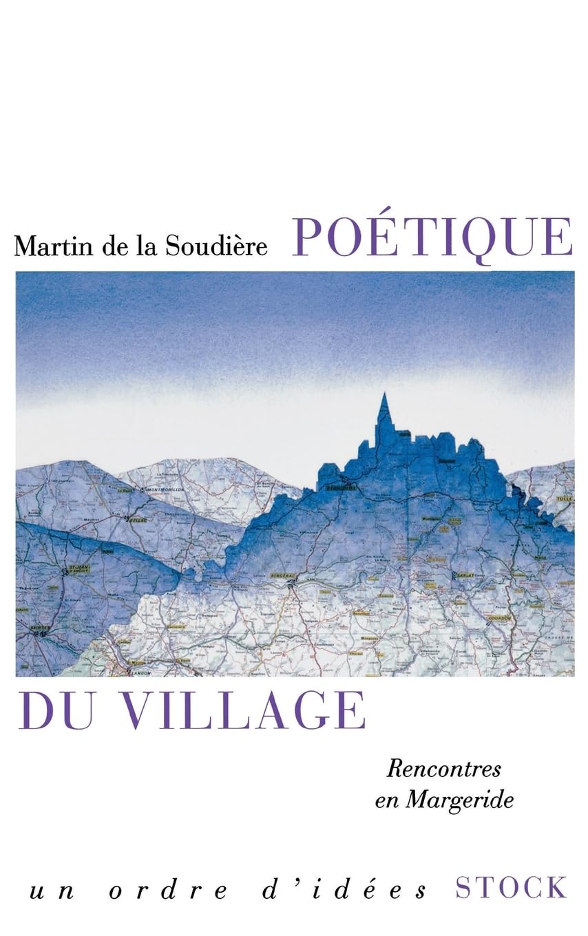 Poétique du village: Rencontres en Margeride (Essais - Documents) Philosophy