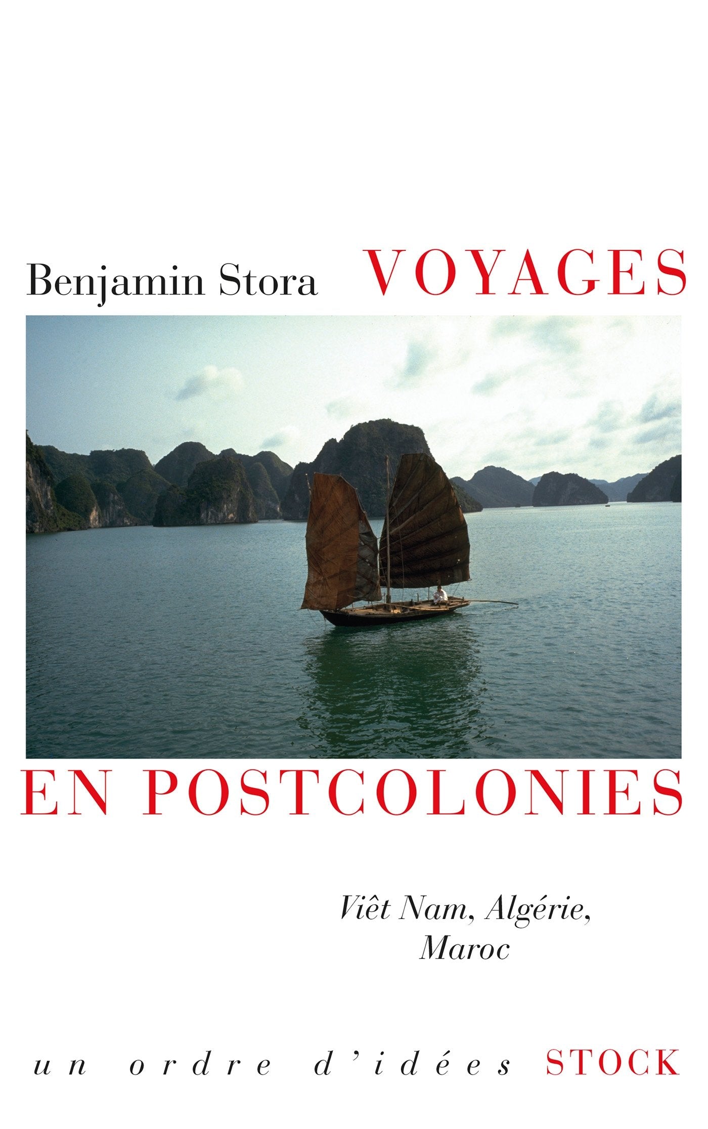 VOYAGES EN POSTCOLONIES: Viêt Nam, Algérie, Maroc book