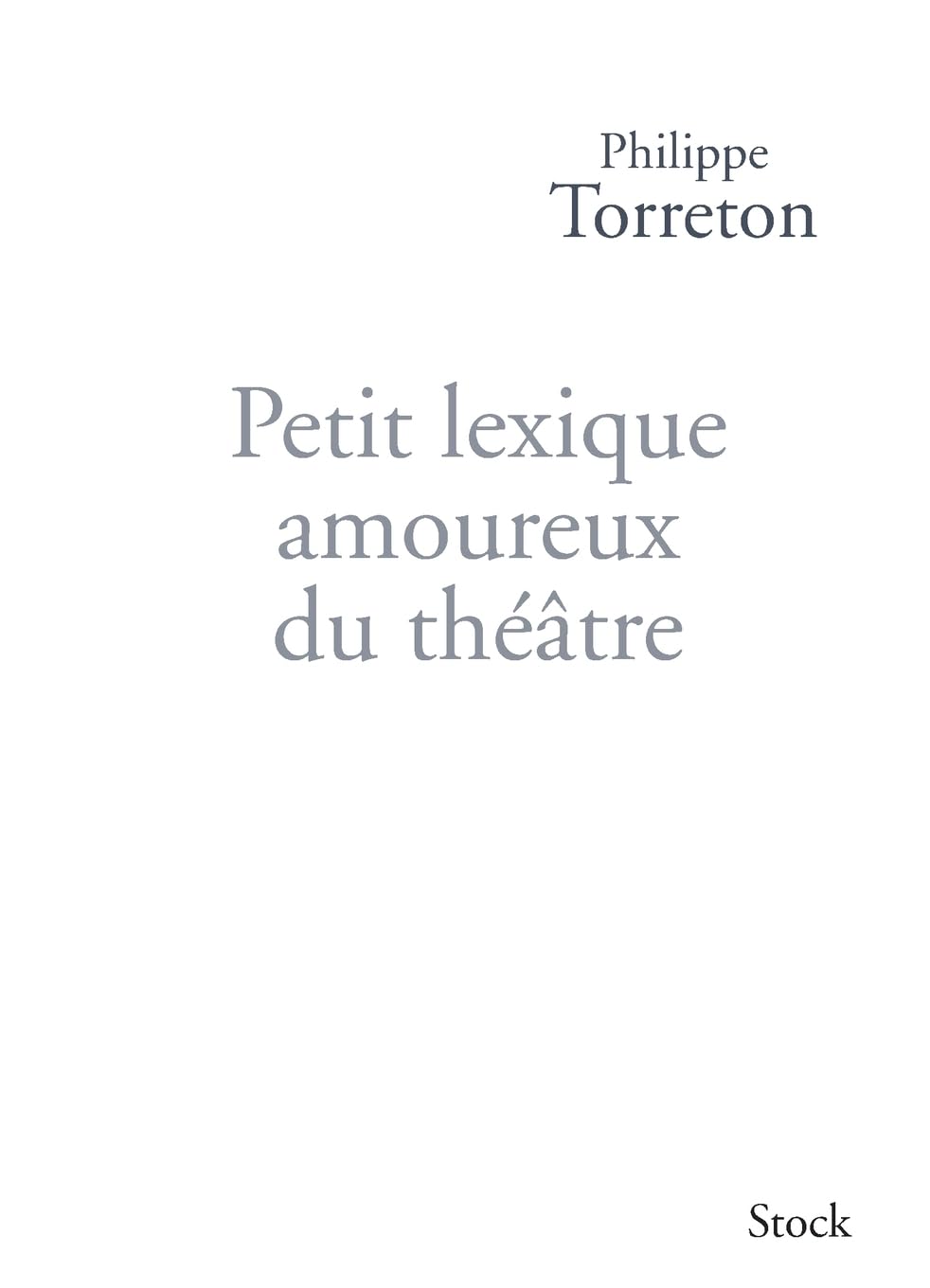 PETIT LEXIQUE AMOUREUX DU THEATRE book