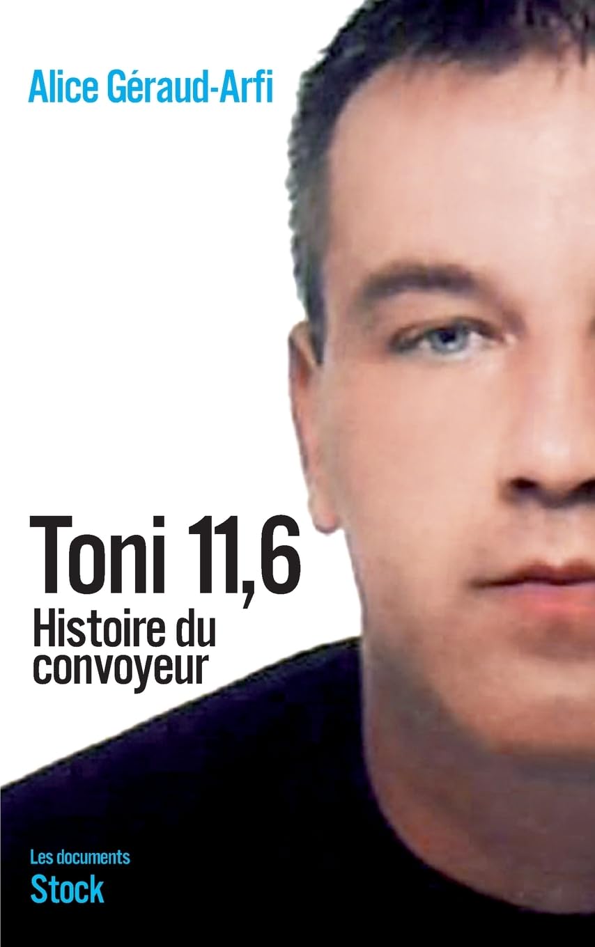 Toni 11.6 Histoire Du Convoyeur (Essais - Documents) Essays & Short Stories