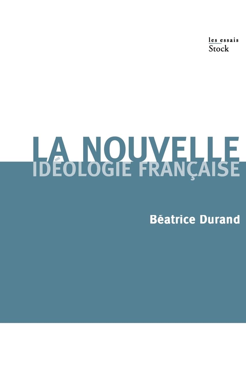La nouvelle idéologie française (Essais - Documents) Philosophy