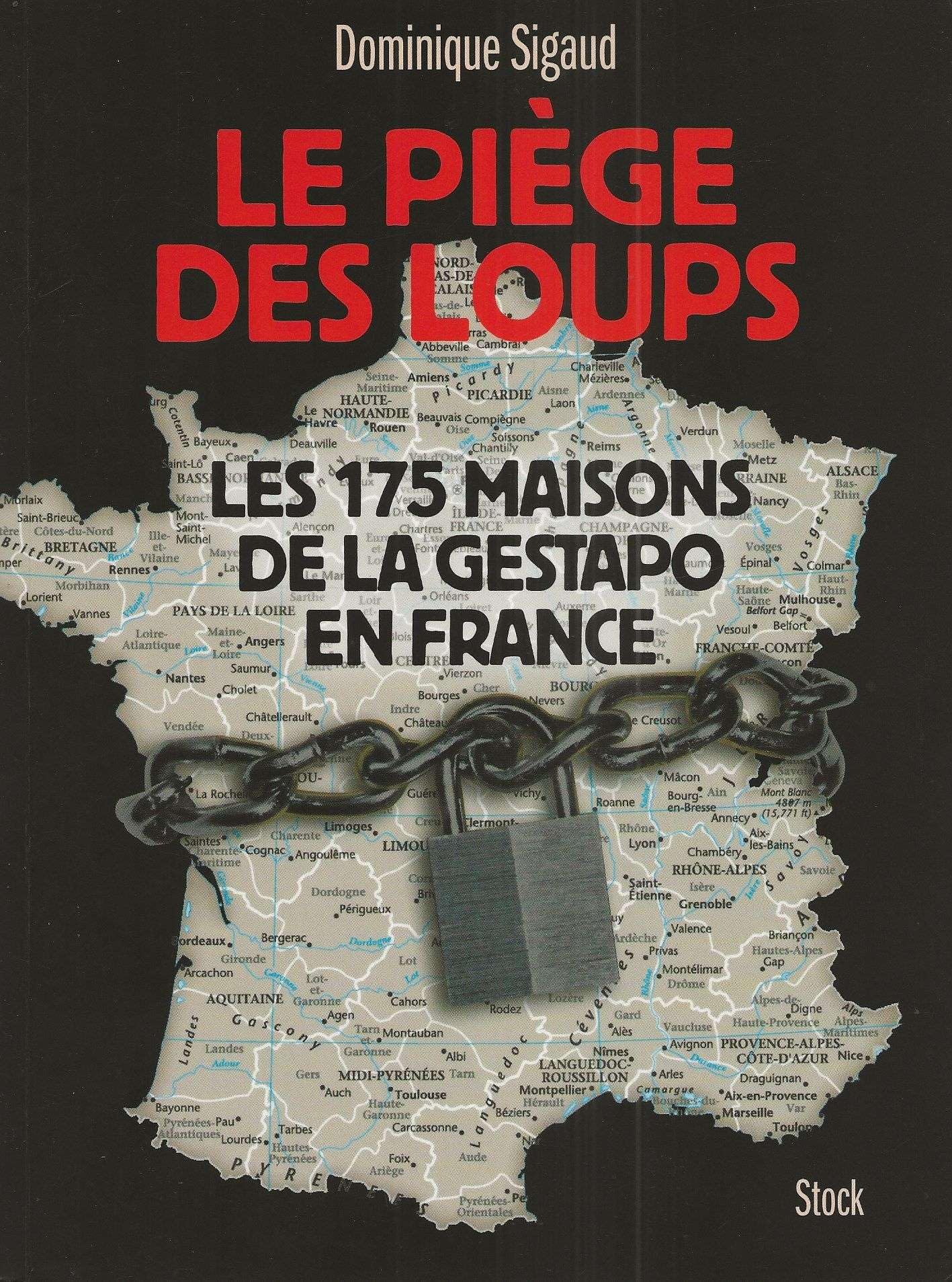 Le piège des loups: Les 175 maisons de la gestapo en France Contemporary literature