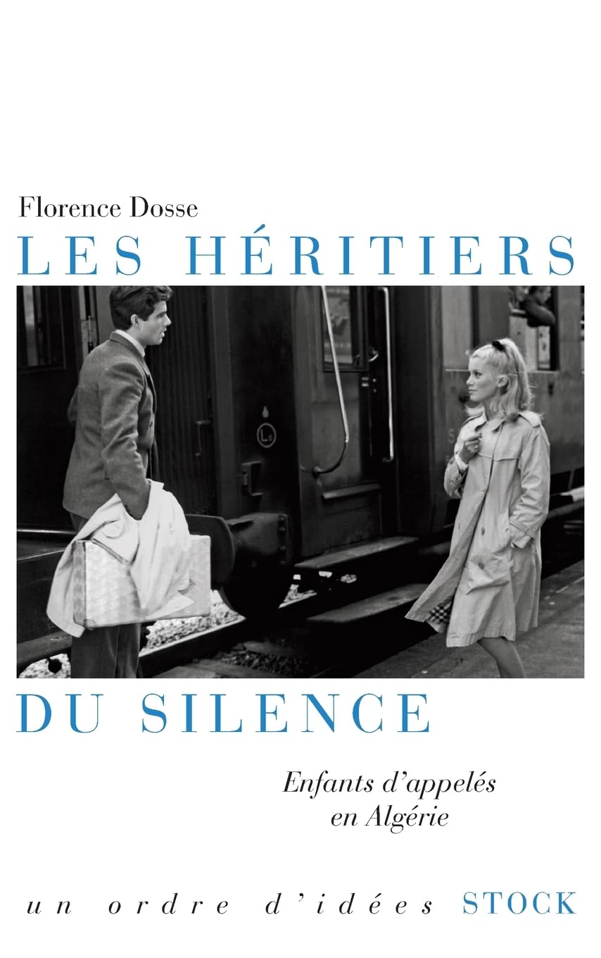 Les Heritiers Du Silence: Enfants d'appelés en Algérie (Essais - Documents) Social Sciences