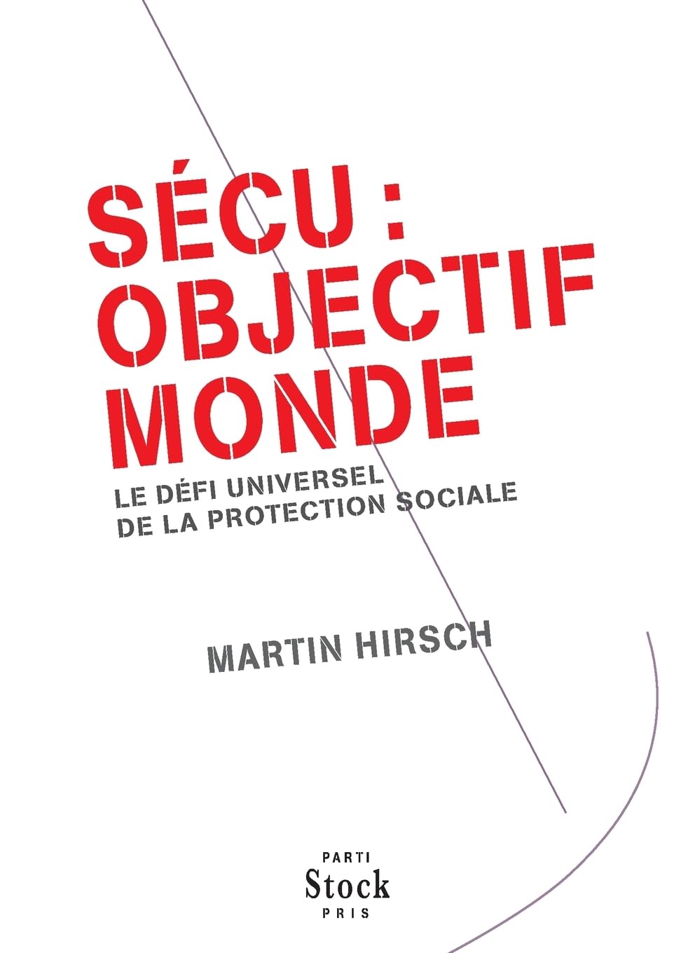 SECU OBJECTIF MONDE: Le défi universel de la protection sociale book