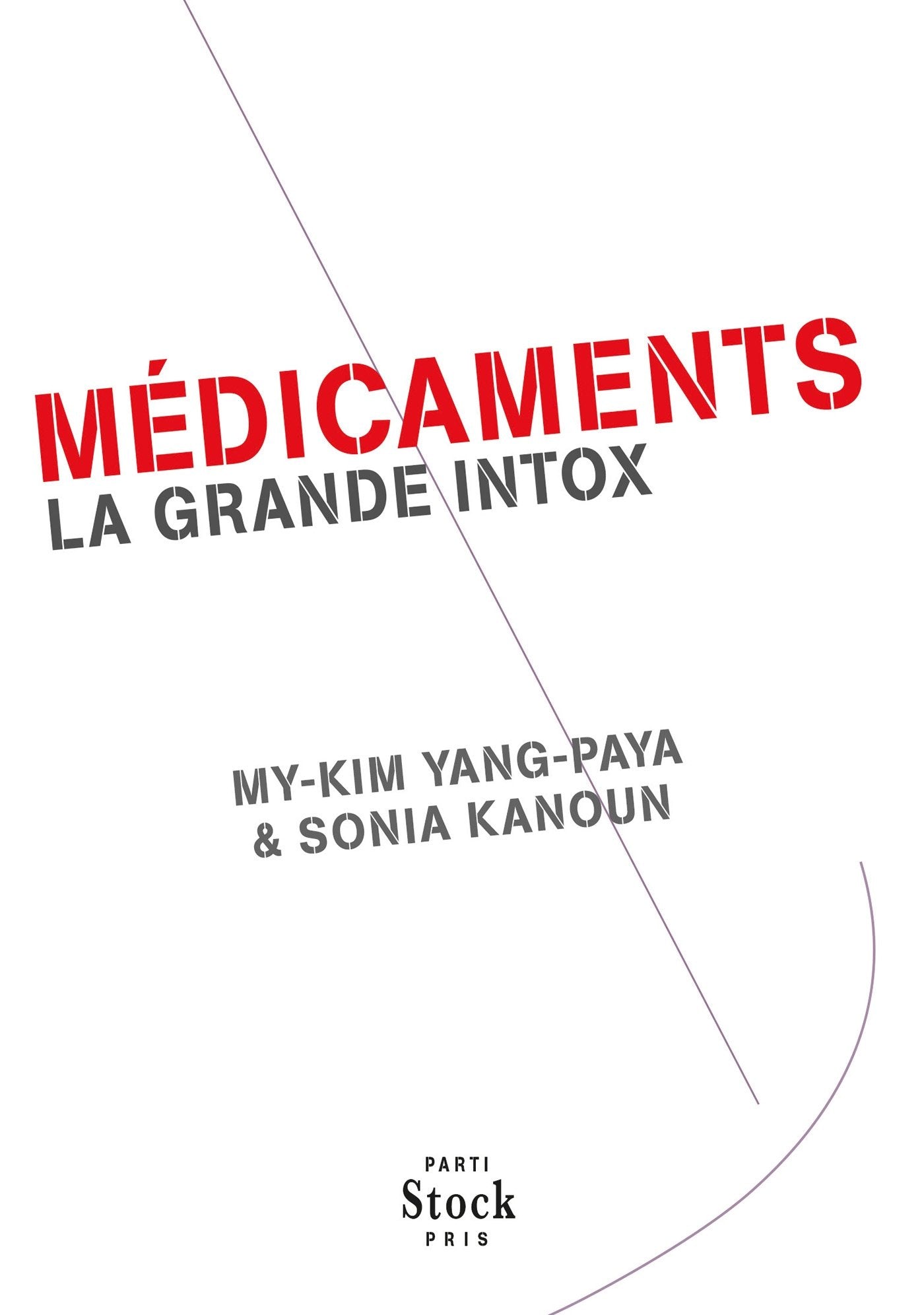 Médicaments, la grande intox book
