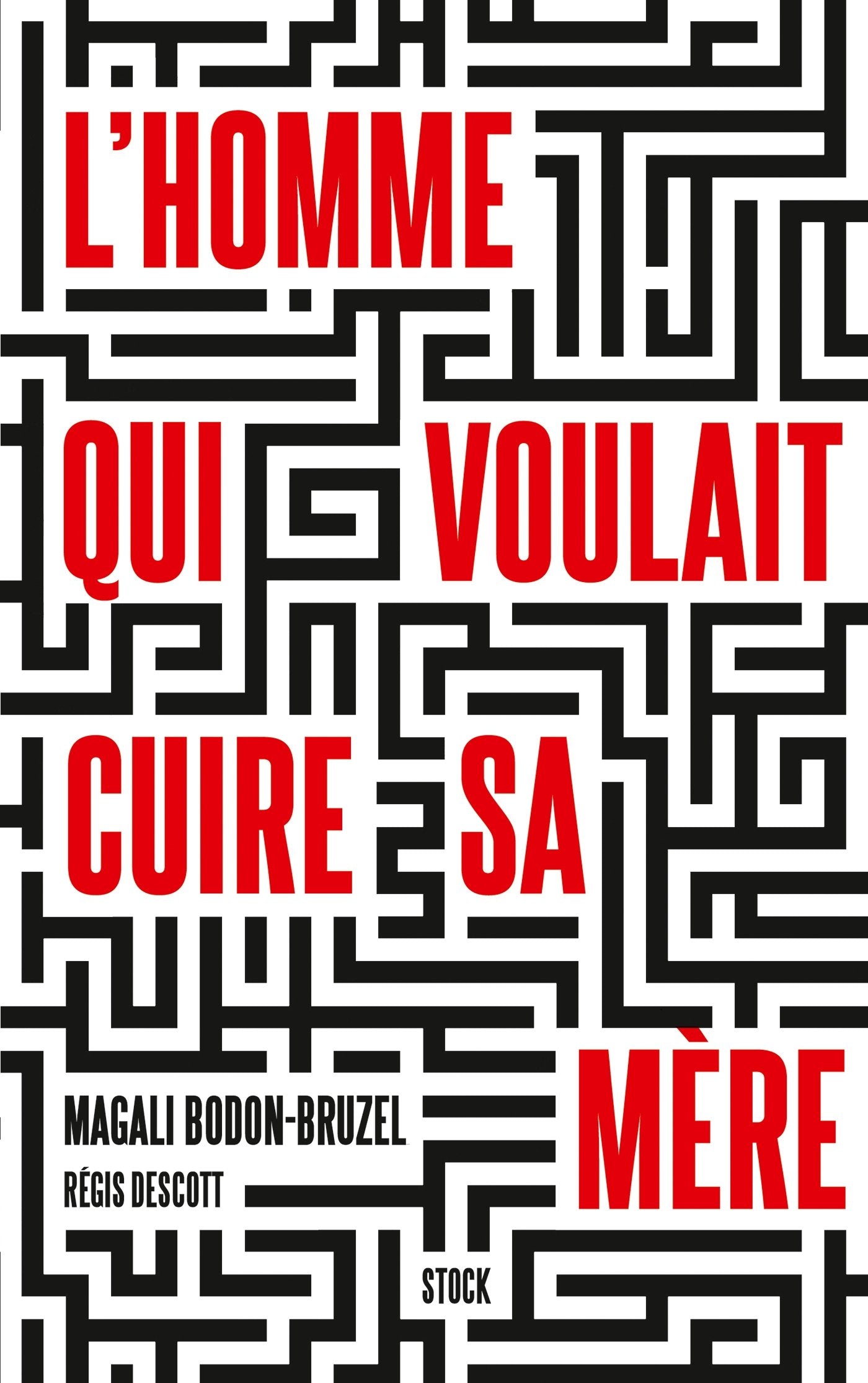 L HOMME QUI VOULAIT CUIRE SA MERE book
