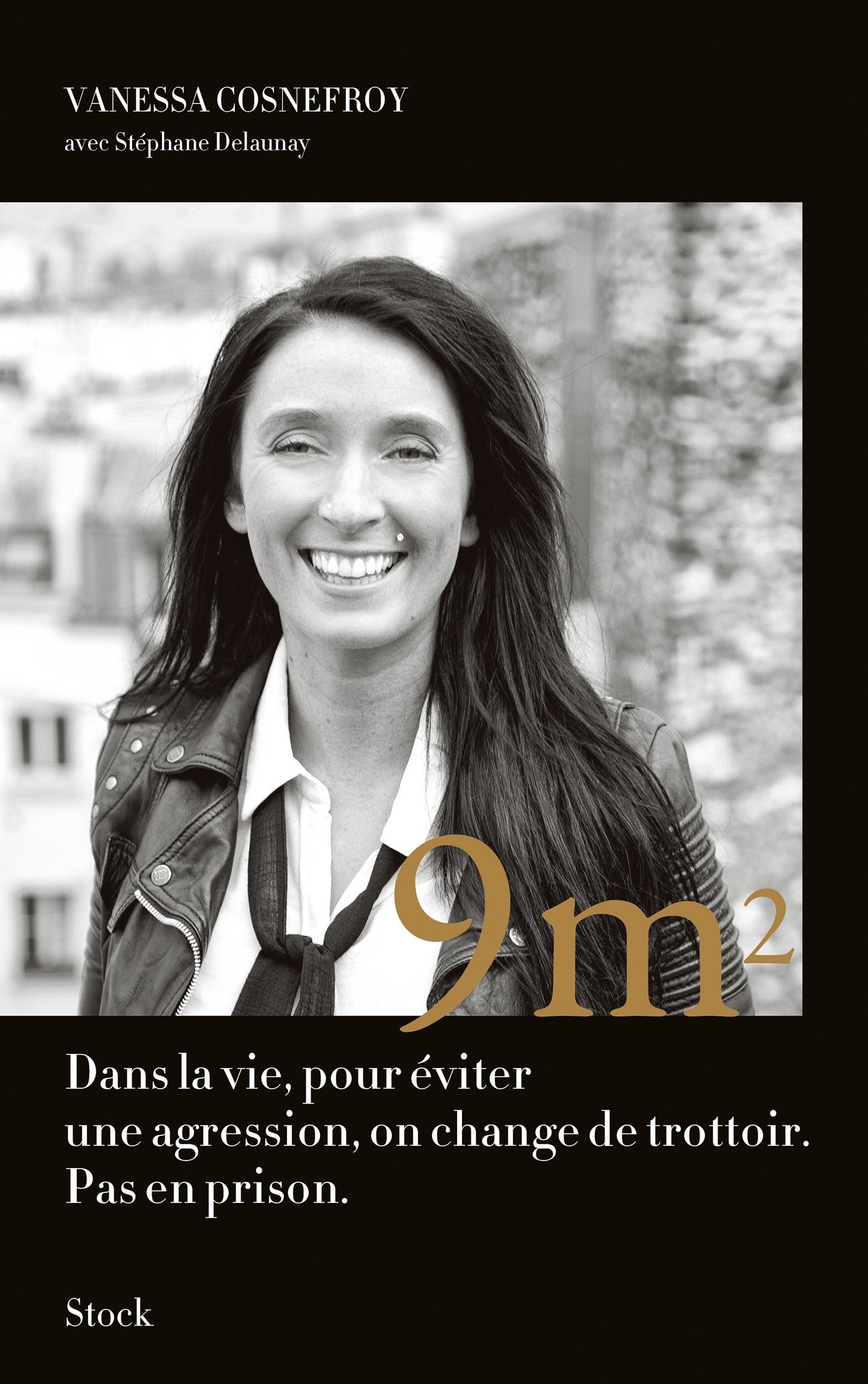 NEUF METRES CARRES: Dans la vie pour éviter une agression, on change de trottoir. Pas en prison. book