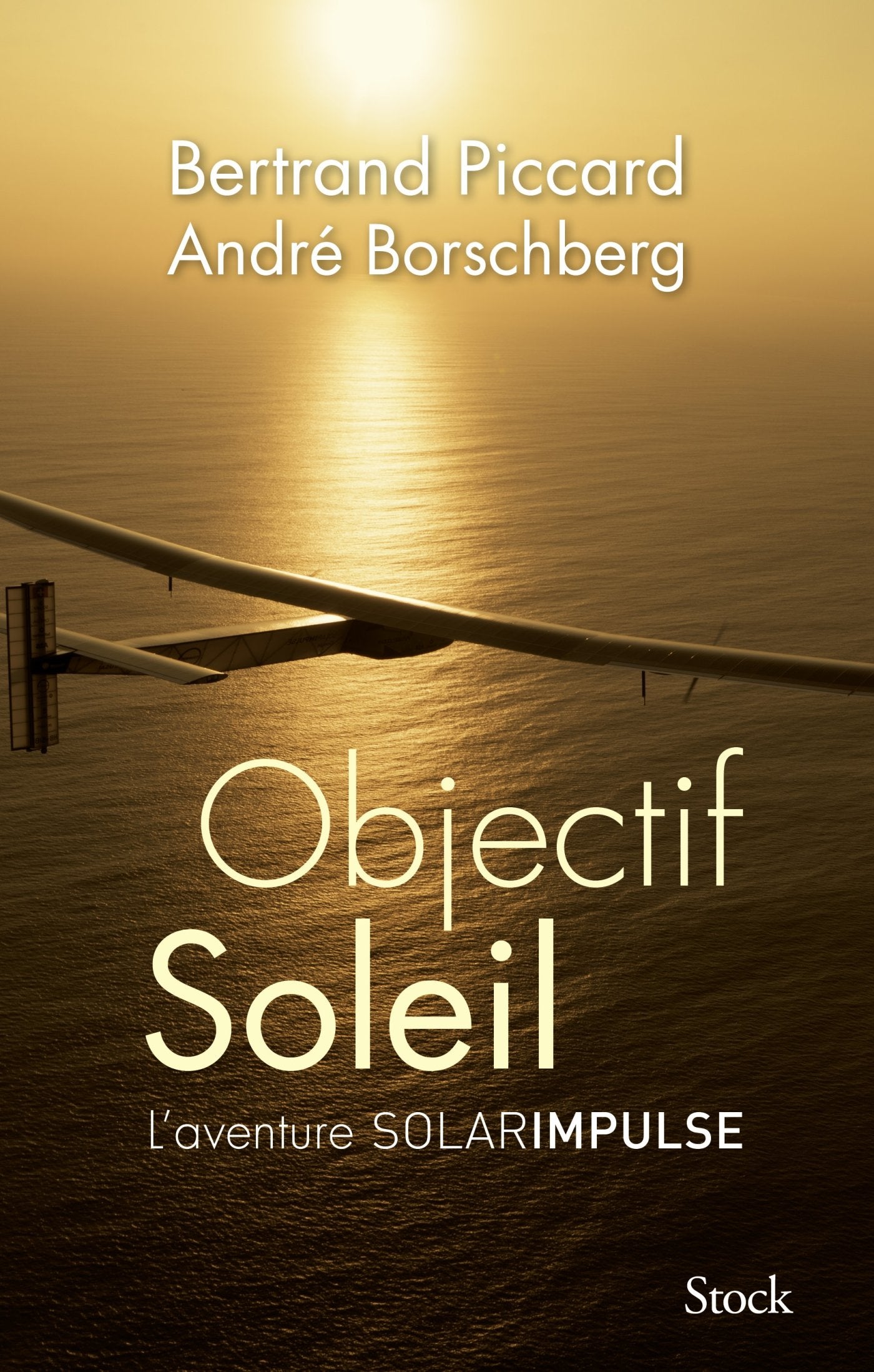 Objectif Soleil: Deux hommes et un avion Essays & Short Stories