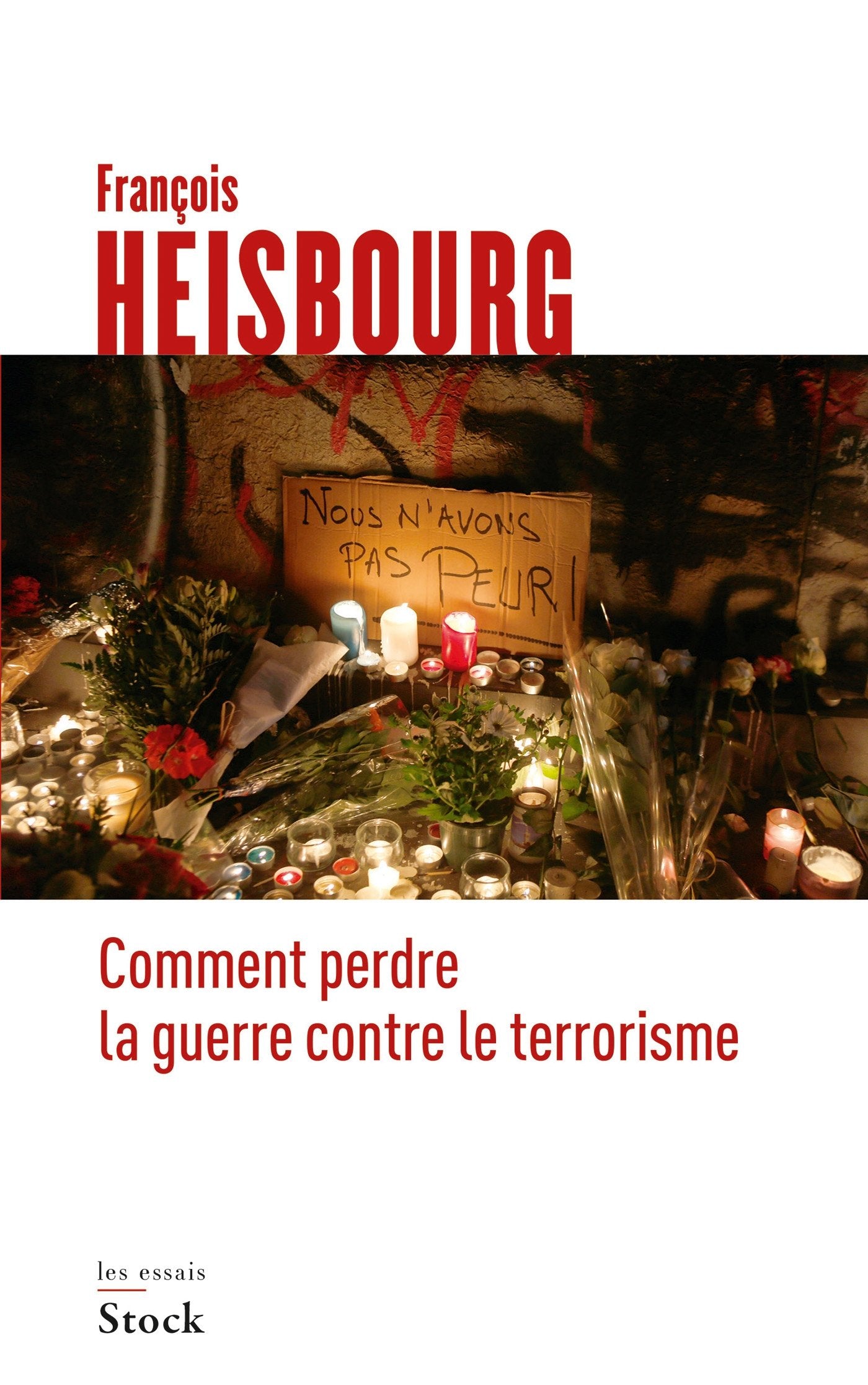 COMMENT PERDRE LA GUERRE CONTRE LE TERRORISME book