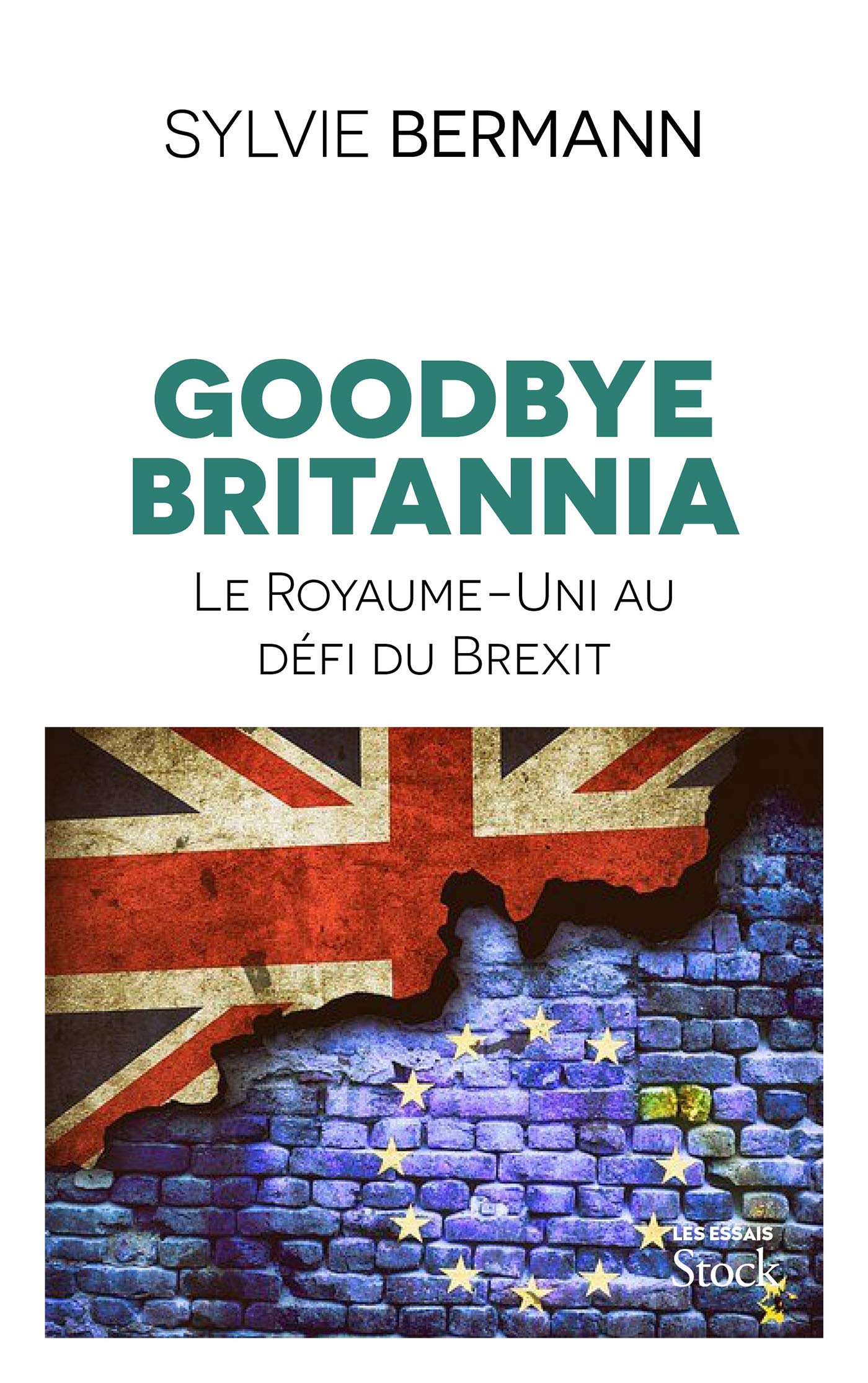Goodbye Britannia: Le Royaume-Uni au défi du Brexit book