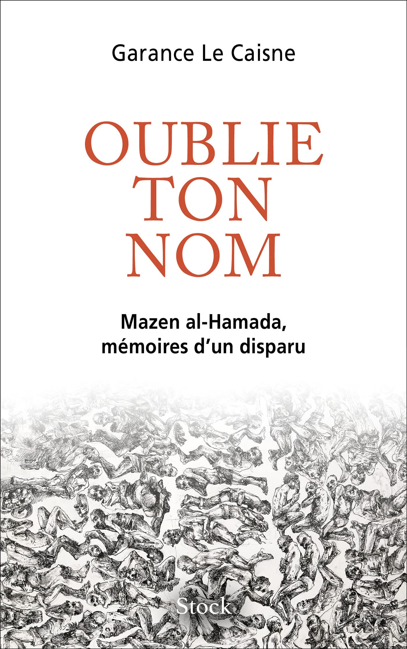 Oublie ton nom: Mazen al-Hamada, mémoires d un disparu book