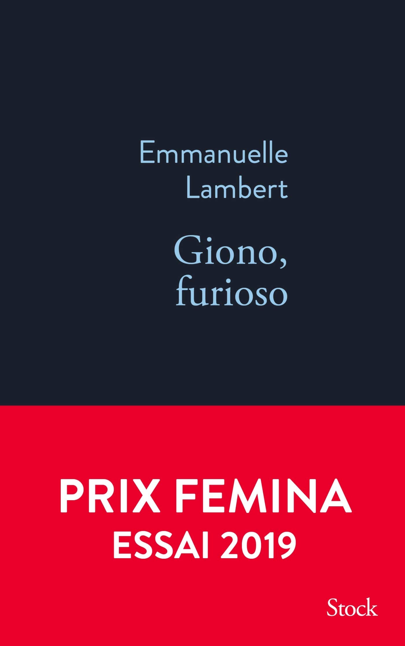 Giono, furioso: Prix Femina Essai 2019 Contemporary literature