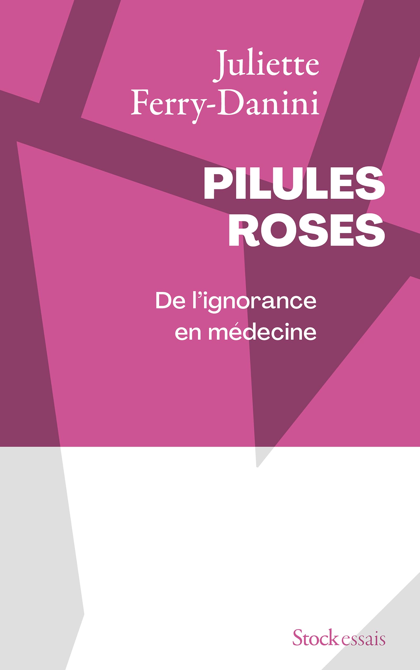 Pilules roses: De l'ignorance en médecine Essays & Short Stories