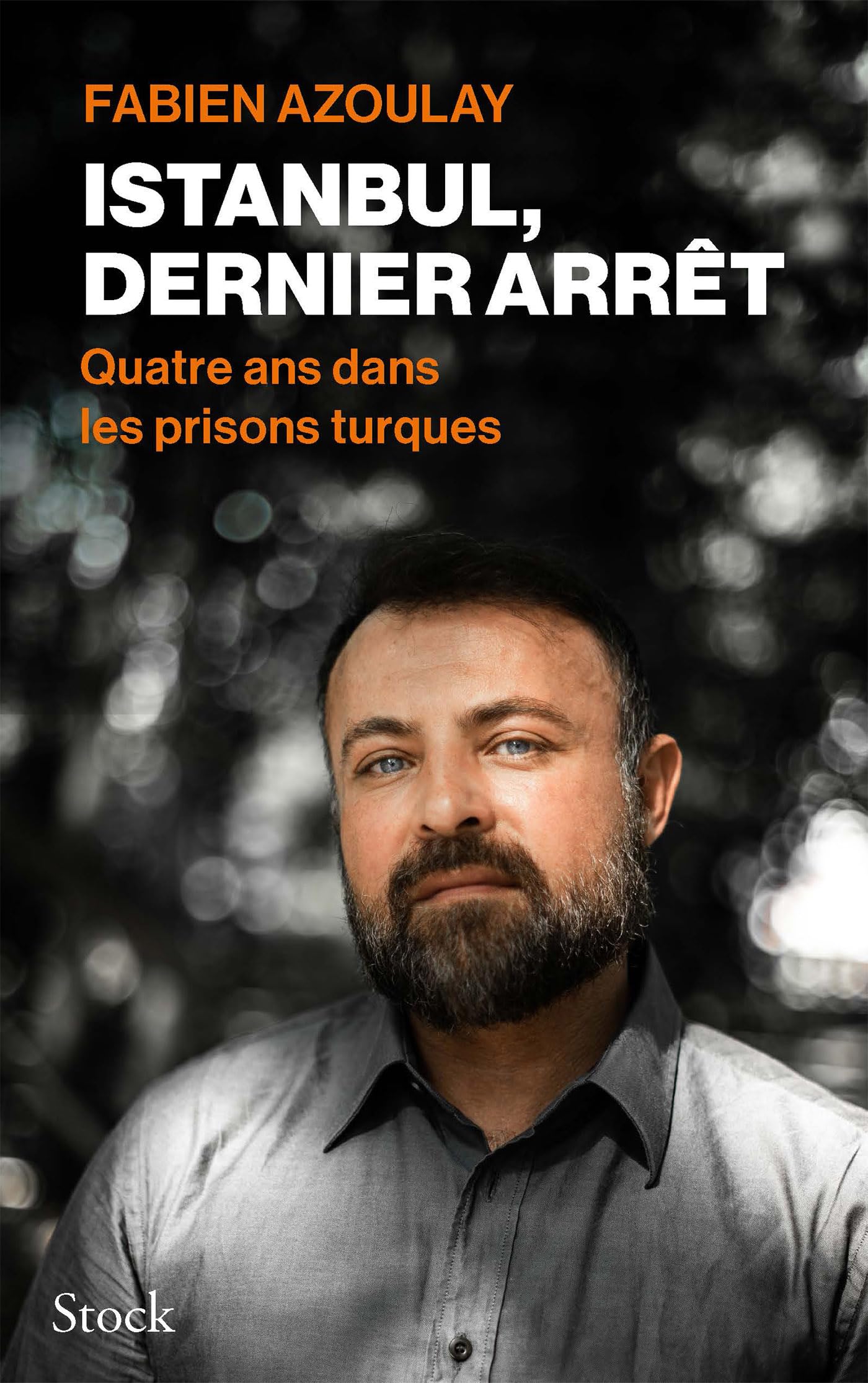 Istanbul, dernier arrêt: Quatre ans dans les prisons turques Contemporary literature