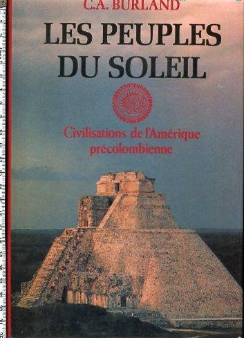 Les peuples du soleil : civilisations de l'amerique precolombienne book