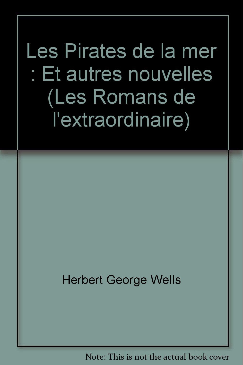 Les Pirates de la mer : Et autres nouvelles (Les Romans de l'extraordinaire) book