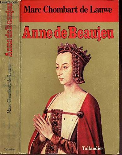 Anne de Beaujeu ou la Passion du pouvoir Books