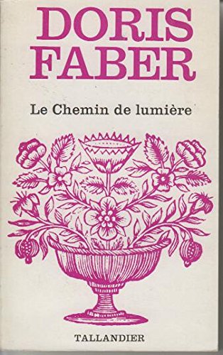 Le Chemin de lumière (Floralies) book