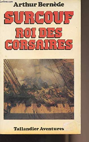 Surcouf, roi des corsaires (Tallandier aventures) book