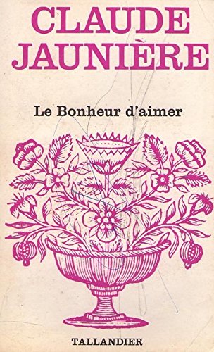 Le Bonheur d'aimer (Floralies) Books