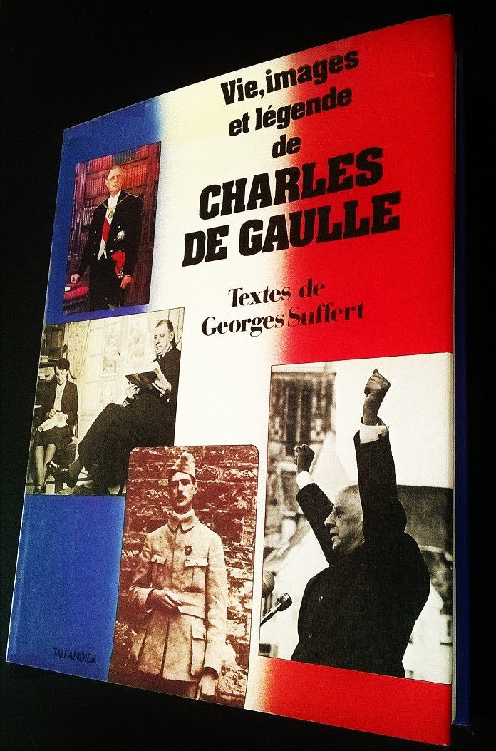 Vie, images et légende de Charles de Gaulle. book