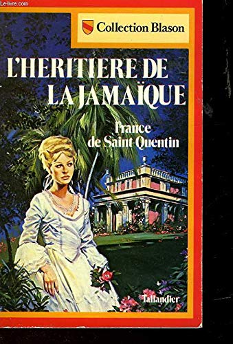 L'Héritière de la Jamaïque (Collection Blason) book