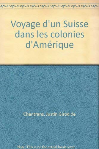 Voyage d'un Suisse dans les colonies d'Amérique book