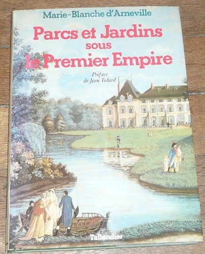 Parcs et jardins sous le Premier Empire: Reflets d'une société Books