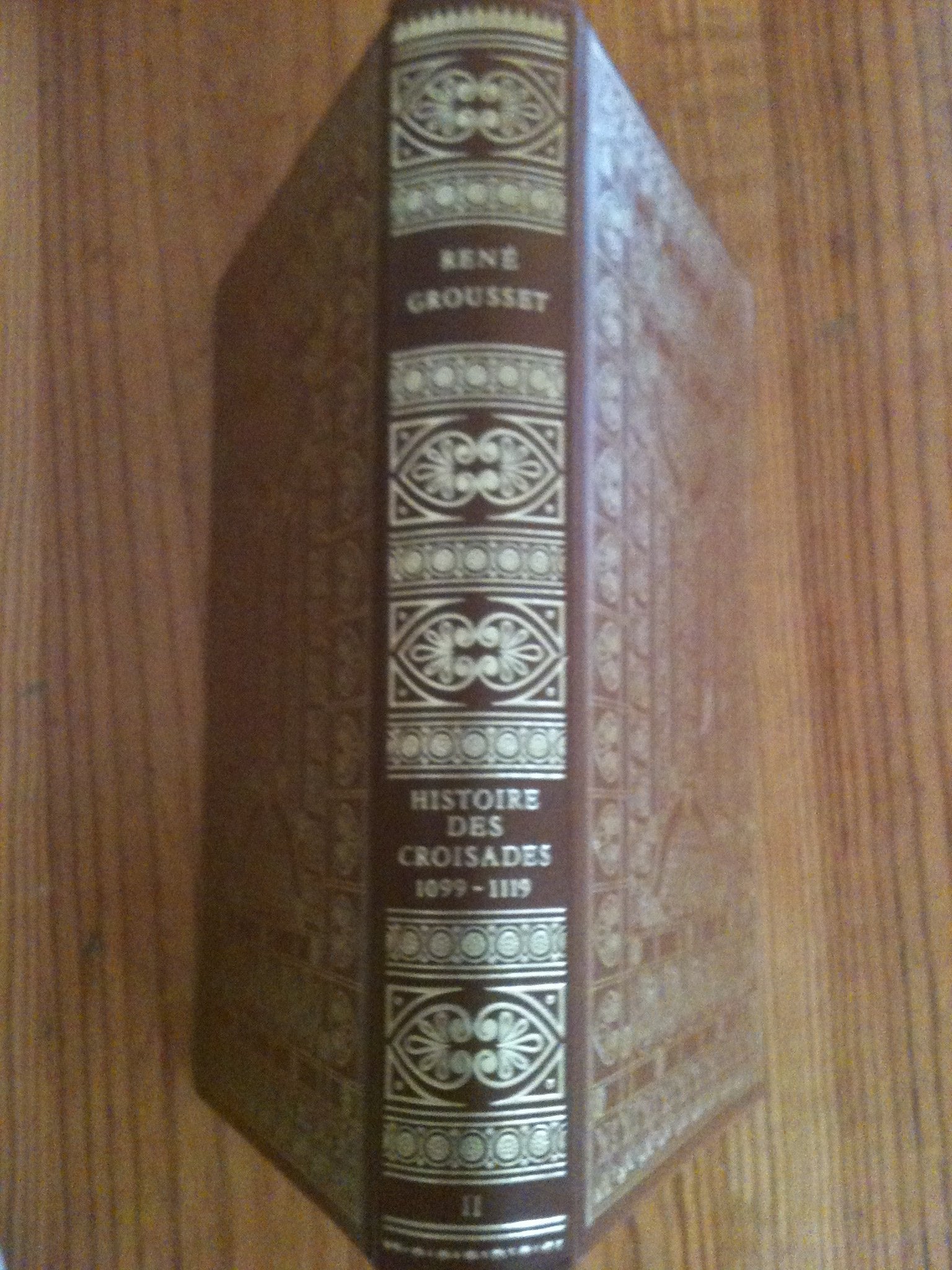 Histoire des Croisades et du royaume franc de Jérusalem : 1099-1119 book