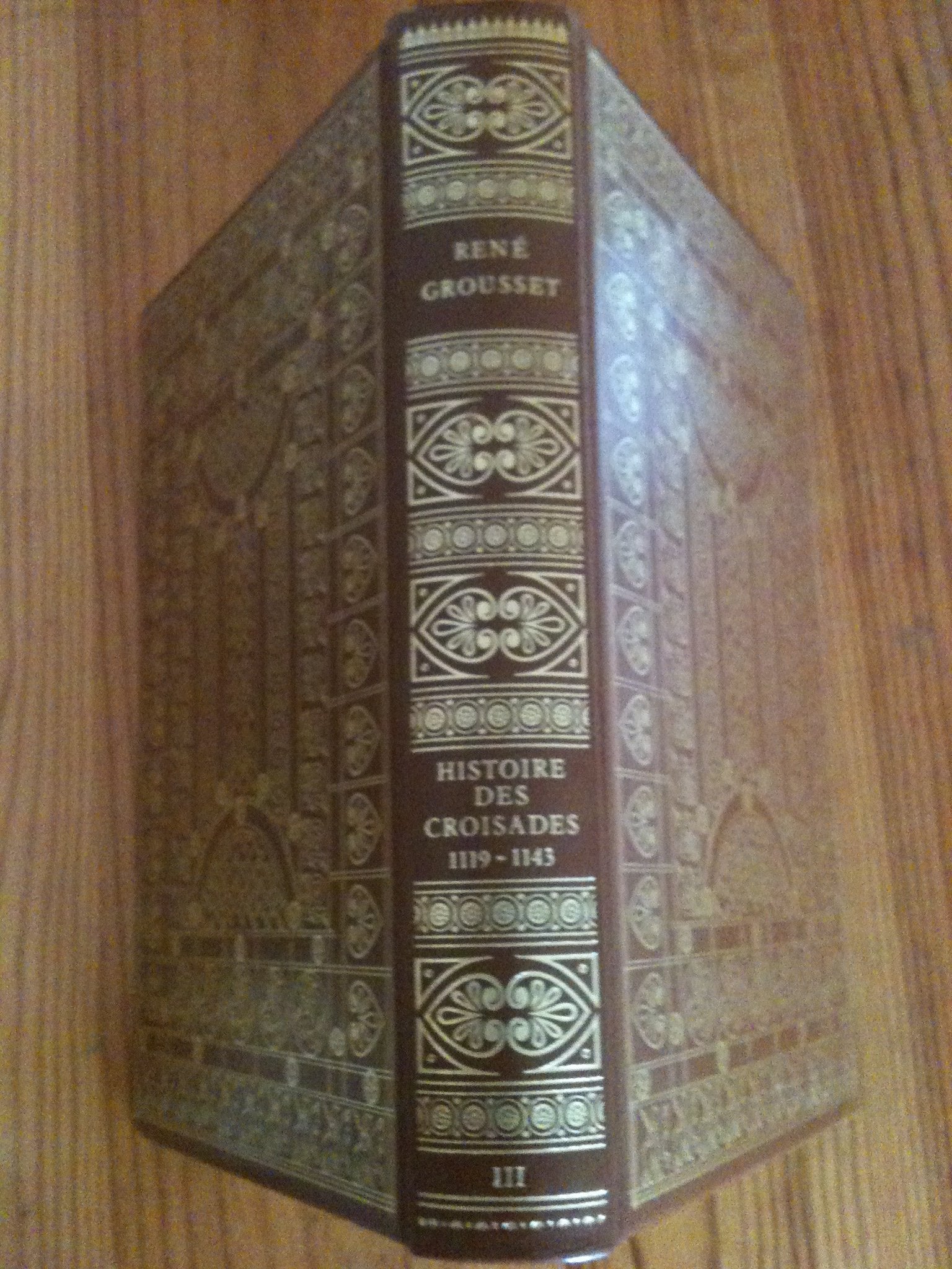 Histoire des Croisades et du royaume franc de Jérusalem : 1119-1143 book