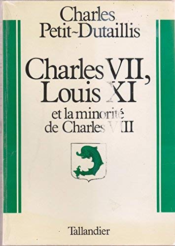Histoire de France : 06 : Charles VII, Louis XI et la minorité de Charles VIII: 1422-1492 Books