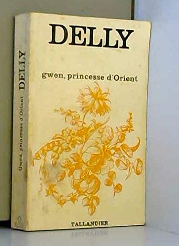 Gwen princesse d'orient 050597 (Tal.Delly) Books