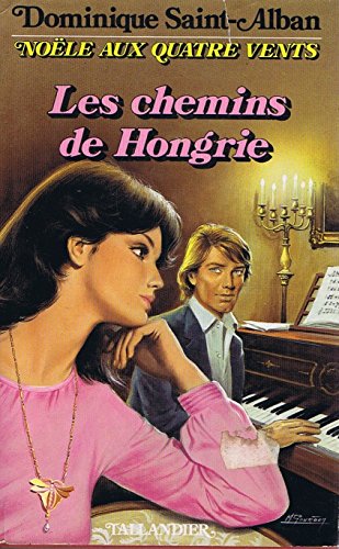 Noele aux Quatre-Vents : 02 : Les Chemins de Hongrie book