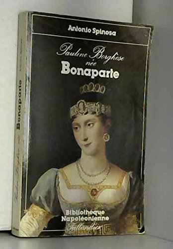 PAULINE BORGHESE NEE BONAPARTE Politics & History